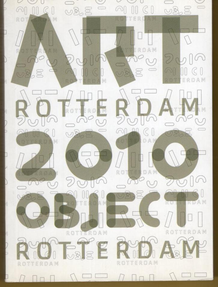 ART Rotterdam 2010 Object -  Charlotte Nijsten BOEK, Boeken, Kunst en Cultuur | Fotografie en Design, Zo goed als nieuw, Overige onderwerpen
