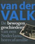 Van der Valk : De bewogen geschiedenis van een Nederlandse, Ophalen of Verzenden, 20e eeuw of later, Zo goed als nieuw