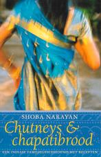 Shoba Narayan - Chutneys & chapatibrood, Ophalen of Verzenden, Zo goed als nieuw, Europa