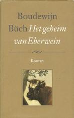 Boudewijn Büch - Het geheim van Eberwein, Ophalen of Verzenden, Zo goed als nieuw, Nederland, Boudewijn Büch