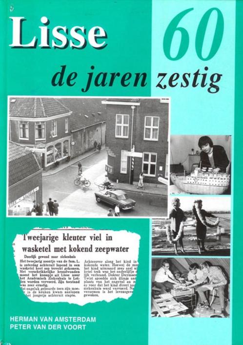Lisse De jaren zestig, Boeken, Geschiedenis | Stad en Regio, Zo goed als nieuw, 20e eeuw of later, Ophalen of Verzenden