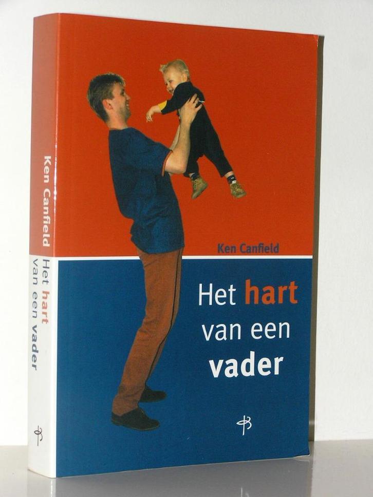 Ken Canfield - Het hart van een vader, Boeken, Godsdienst en Theologie, Zo goed als nieuw, Christendom | Katholiek, Christendom | Protestants