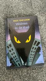 Paul van Loon - wolven in de stad, Ophalen of Verzenden, Zo goed als nieuw
