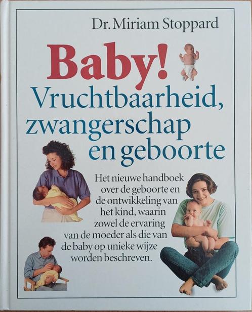Baby! Vruchtbaarheid, zwangerschap en...-Dr. Miriam Stoppard, Boeken, Zwangerschap en Opvoeding, Gelezen, Zwangerschap en Bevalling