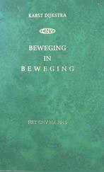 Karst Dijkstra - Beweging in Beweging - Het CNV na 1945., 20e eeuw of later, Karst Dijkstra, Ophalen of Verzenden, Zo goed als nieuw