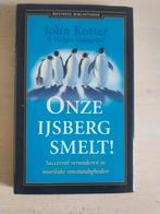John Kotter - Onze ijsberg smelt!, Ophalen of Verzenden, Zo goed als nieuw, John Kotter; Holger Rathgeber