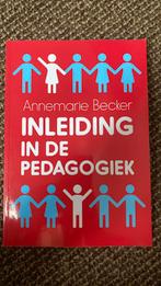 Annemarie Becker - Inleiding in de pedagogiek, Ophalen of Verzenden, Zo goed als nieuw, Annemarie Becker