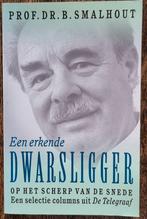 Een erkende dwarsligger - Prof. Dr. B. Smalhout - IGST, Boeken, Essays, Columns en Interviews, Ophalen of Verzenden, Gelezen, Prof. Dr. B. Smalhout