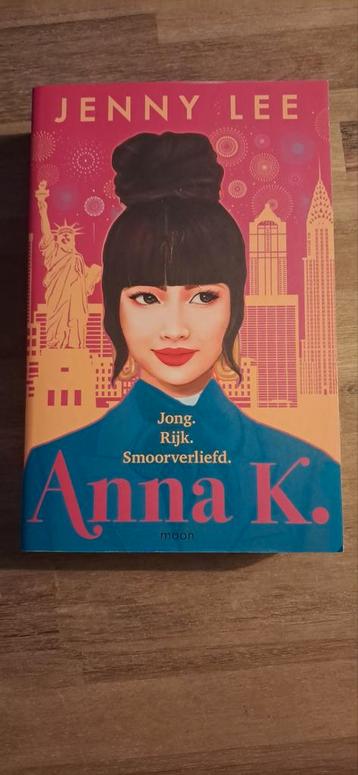 Anna K. van Jenny Lee - Jong. Rijk. Smoorverliefd. beschikbaar voor biedingen