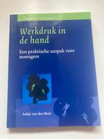 A. van den Bent - Werkdruk in de hand, Sociale wetenschap, Ophalen of Verzenden, Zo goed als nieuw, A. van den Bent