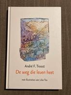 De Weg Die Leven Heet - André F. Troost, Boeken, Godsdienst en Theologie, Andre F. Troost, Christendom | Katholiek, Ophalen of Verzenden