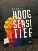 Hoogsensitief - Elke Van Hoof, Boeken, Ophalen of Verzenden, Zo goed als nieuw, Klinische psychologie
