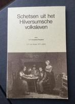 Schetsen uit Hiversumsche volksleven. A. Piscatorii., Boeken, Geschiedenis | Stad en Regio, Ophalen of Verzenden, 20e eeuw of later