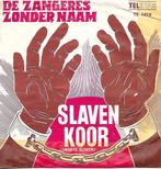 De Zangeres Zonder Naam - Slavenkoor (Telstar), Gebruikt, 7 inch, Single, Ophalen of Verzenden
