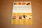 De Houtbewerkings Encyclopedie - voor de houtbewerker, Boeken, Hobby en Vrije tijd, Ophalen of Verzenden, Zo goed als nieuw