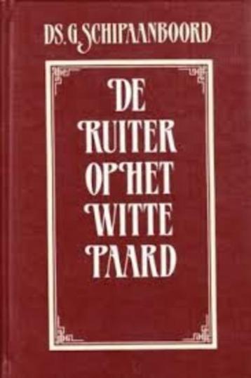 Ruiter op het witte paard Ds G Schipaanboord 9789033106736 beschikbaar voor biedingen