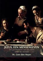 Jezus, een mensenleven - dr. Cees den Heyer, Ophalen of Verzenden, Nieuw