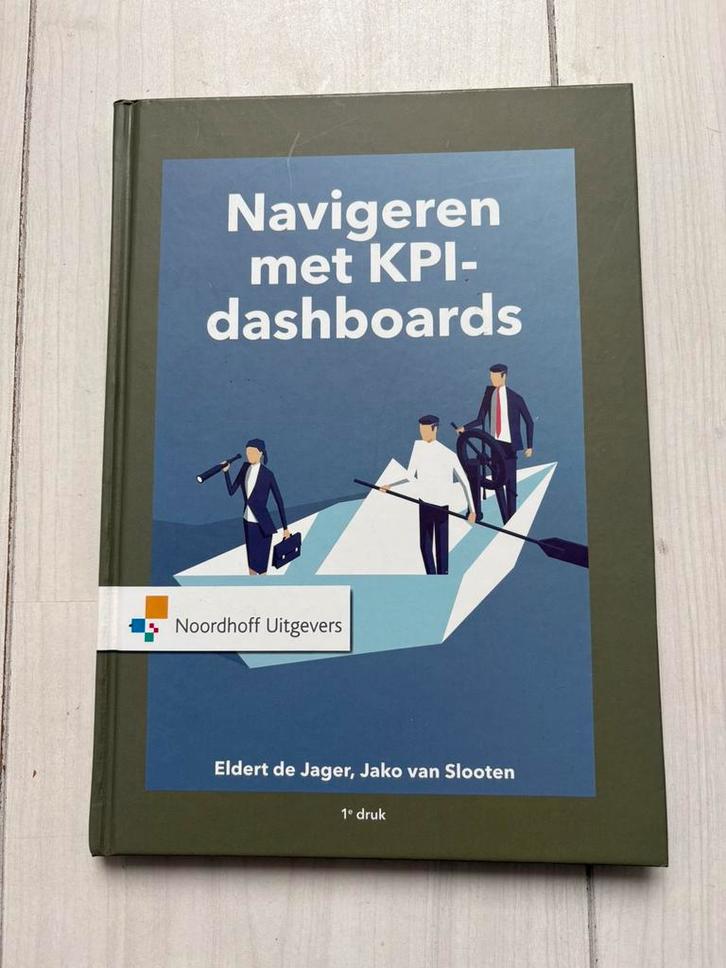 Jako van Slooten - Navigeren met KPI-Dashboards, Boeken, Economie, Management en Marketing, Zo goed als nieuw, Management, Ophalen of Verzenden