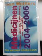 Ivan Wolffers - Medicijnen, editie 2004-2005, Boeken, Ophalen of Verzenden, Gelezen, Gezondheid en Conditie, Ivan Wolffers