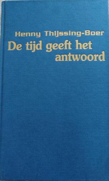 Boek De tijd geeft antwoord Henny Thijssing-Boer beschikbaar voor biedingen