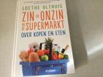 Loethe Olthuis - Zin en onzin in de supermarkt, Ophalen of Verzenden, Zo goed als nieuw, Loethe Olthuis