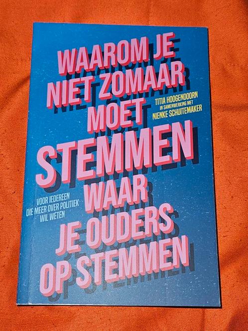 Waarom je niet zomaar moet stemmen waar je ouders op stemmen, Boeken, Politiek en Maatschappij, Nieuw, Nederland, Ophalen of Verzenden