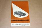 Vraagbaak Mitsubishi Colt 1979-1980 !!, Auto diversen, Handleidingen en Instructieboekjes, Ophalen of Verzenden