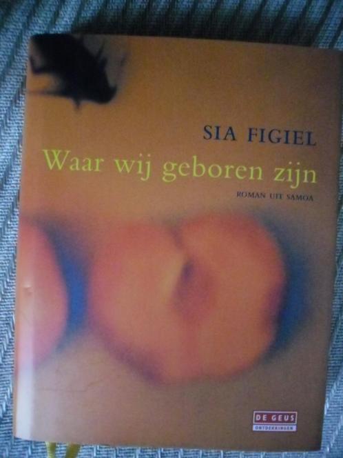 Waar wij geboren zijn-Sia Figiel, Boeken, Romans, Zo goed als nieuw, Nederland, Ophalen of Verzenden