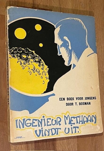 T. Bosman. Ingenieur Methaan vindt uit. Wed. van Nelle 1939, Ophalen of Verzenden, Gelezen, T. Bosman