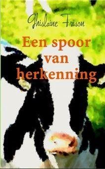 Ghrislaine Frison - Een spoor van herkenning, Boeken, Ophalen of Verzenden, Zo goed als nieuw