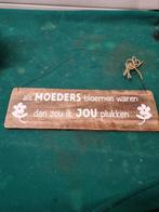 bord met tekst als moeders bloemen ..., Ophalen of Verzenden, 'T Olde Gre-j, Info@toldegrej.nl, Endepoelstraat 20f Didam