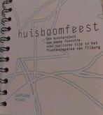 Huisboomfeest -kunstproject Wapke Feenstra piushaven tilburg, Ophalen of Verzenden, Zo goed als nieuw, Wapke Feenstra