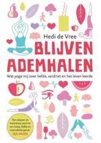 Blijven ademhalen, Hedi de Vree, Ophalen of Verzenden, Zo goed als nieuw, Gezondheid en Conditie