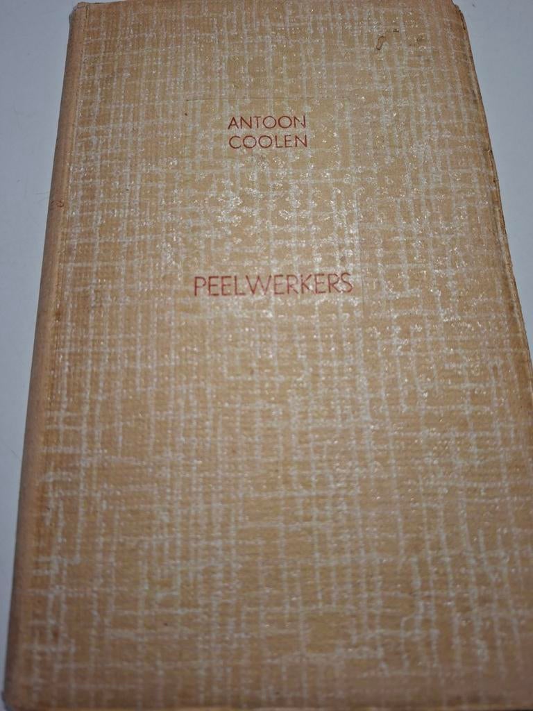 Peelwerkers - Antoon Coolen - 1941, Boeken, Ophalen, Antoon Coolen, Nederland