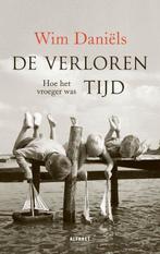 Wim Daniels  De vervlogen tijd Hoe het vroeger was, Verzenden, Zo goed als nieuw, Noord-Brabant