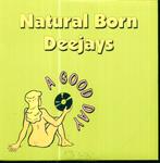 cd-single van Natural Born Deejays - A good day, Ophalen of Verzenden, Zo goed als nieuw, Pop