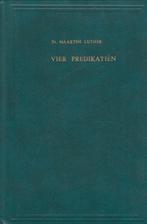 Dr.MAARTEN LUTHER - VIER PREDIKATIEN, Boeken, Godsdienst en Theologie, Ophalen of Verzenden, Gelezen