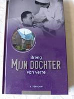 Breng mijn dochter van verre. N Verdouw, Christendom | Protestants, Ophalen of Verzenden, Zo goed als nieuw, N Verdouw