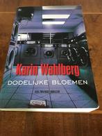 Thriller boek Karin Wahlberg - Dodelijke bloemen - 2 euro, Gelezen, Ophalen of Verzenden, Scandinavië