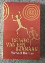 De weg van een sjamaan - Michael Harner, Ophalen, Achtergrond en Informatie, Spiritualiteit algemeen, Zo goed als nieuw