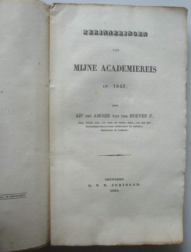 Ab. des Amorie van der Hoeven Jr. Mijne Academiereis in 1843, Antiek en Kunst, Antiek | Boeken en Bijbels, Ophalen of Verzenden