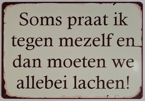 Soms praat ik tegen mezelf reclamebord van metaal wandbord, Huis en Inrichting, Woonaccessoires | Tekstborden en Spreuken, Nieuw