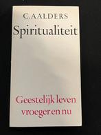 Spiritualiteit - C. Aalders - Geestelijk leven, Gelezen, Achtergrond en Informatie, Spiritualiteit algemeen, Ophalen of Verzenden