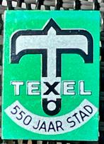 Mooi Speldje Texel 550 Jaar Stad, Ophalen of Verzenden, Zo goed als nieuw, Stad of Land, Speldje of Pin