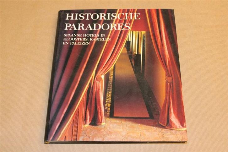 Historische paradores : spaanse hotels in kloostrs, kastelen, Boeken, Kunst en Cultuur | Architectuur, Zo goed als nieuw, Architecten