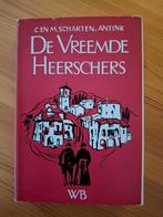 De vreemde heerschers van C. en M. Scharten-Antink., Ophalen of Verzenden, Gelezen