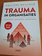 Trauma in organisaties, Philippe Bailleur, Ophalen of Verzenden, Zo goed als nieuw, Overige onderwerpen