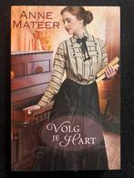 Anne Mateer - Volg je hart, Ophalen of Verzenden, Zo goed als nieuw, Anne Mateer, Nederland