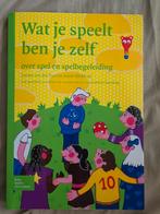 Wat je speelt ben je zelf - Spelbegeleiding, Ophalen of Verzenden, Zo goed als nieuw, HBO, Bohn Stafleu van Loghum