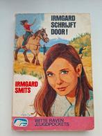 Irmgard schrijft door! / Irmgard Smits, Ophalen of Verzenden, Gelezen, Fictie
